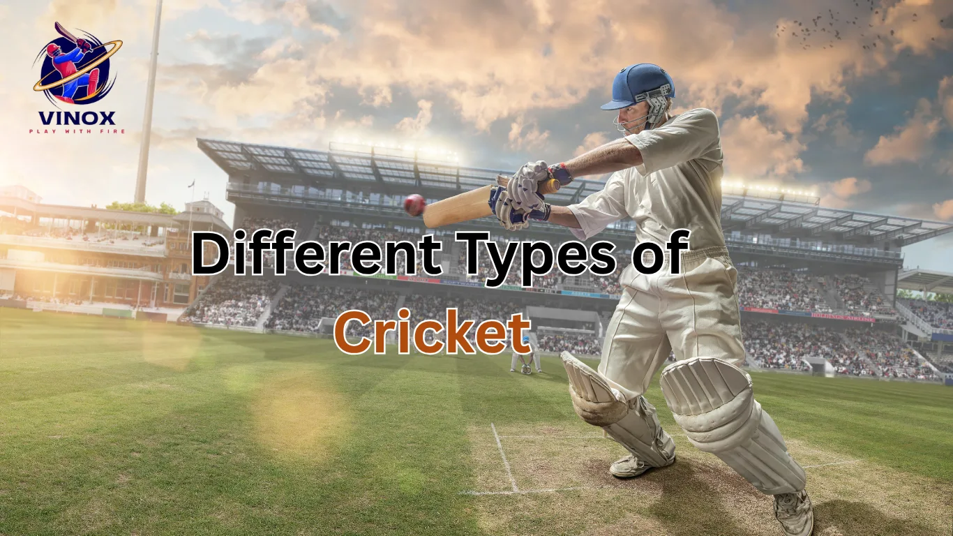 Different Types of Cricket