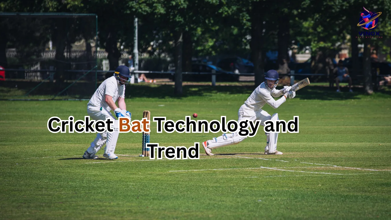 Cricket Bat Technology and Trend