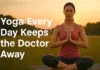 Yoga Every Day Keeps the Doctor Away